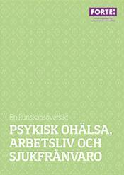 Psykisk ohälsa Ett begrepp med otydlig innebörd Common Mental Disorder (CMD), innefattar depression, ångestsyndrom, paniksyndrom, fobier, tvångssyndrom och PTSD (>90% av antalet