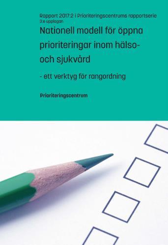 Människovärdesprincipen Behovs-solidaritetsprincipen Kostnadseffektivitetsprincipen Åtgärd Hälsotillstånd Jämförelsealternativ Hälsotillståndets svårighetsgrad Åtgärdens patientnytta Kostnad i