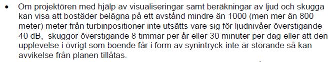 4.4 Vattenfall vindkraft Kommentar: Synpunkt noteras, Eksjö kommun kommer inte ändra minsta avståndet på 1000 meter mellan närmsta bostad och vindkraftparker.