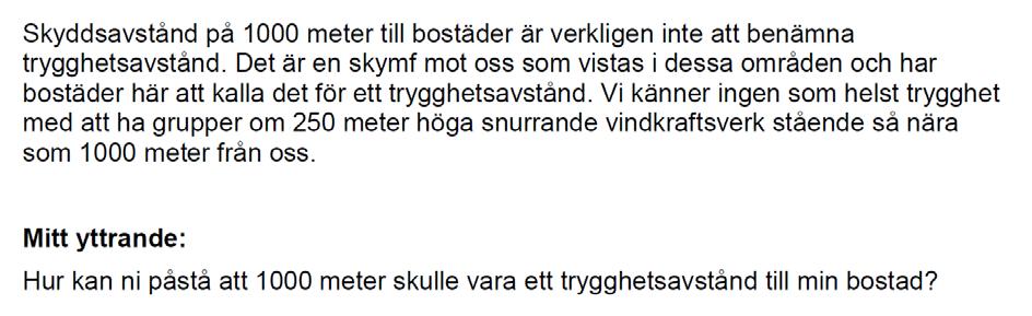 Samhällsbyggnadssektorn delade den värdering därför föreslog att ett område skulle utökas. Vattenfall ville att områden mot öster skulle utökas något samhällsbyggnadssektorn inte ansåg lämpligt.