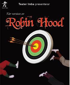 Juli Teater: Robin Hood Må 23/7, kl 14.00 Lambohov Aktivitets parken Välkommen till Teater Imbas humoristiska, solidariska, konstiga och annorlunda föreställning om mod, kärlek och medmänsklighet.