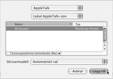 MAC OS X (v10.3.3 till 10.4) 14 Konfigurera skrivardrivrutinen. 15 Visa skrivarinformation. (1) (2) (1) (2) (1) Markera [AppleTalk].