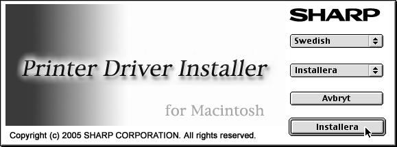 MAC OS 9.0 TO 9.2.2 Om du använder Mac OS 9.0 till 9.2.2 ser du till att "LaserWriter 8" har installerats och att kryssrutan "LaserWriter 8" är markerad i "Tilläggskontroll" under "Inställningar".