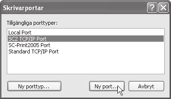 ÄNDRA PORT 4 Markera [SC2 TCP/IP Port] och klicka sedan på knappen [Ny port]. 5 Skapa den nya porten. I Windows 98/Me markerar du [Annat], [SC2 TCP/IP Port] och klickar sedan på knappen [OK].