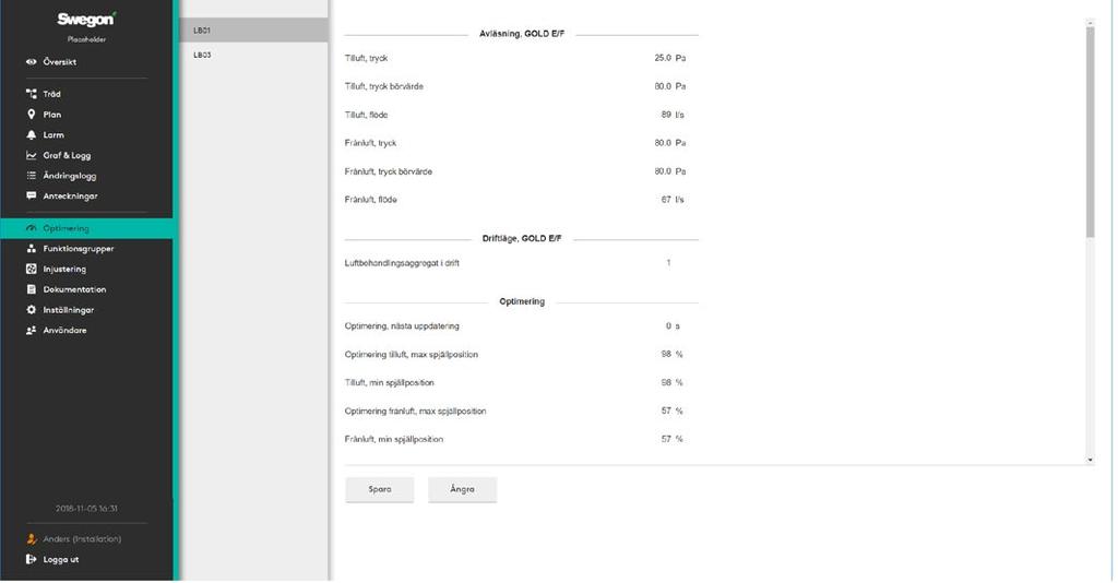 Optimering Optimeringsinställningar för systemets luftbehandlingsaggregat. 1 Inställningar för optimering av systemets luftbehandlingsaggregat. Välj det aggregat som skall optimeras.