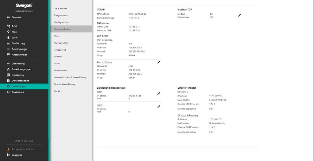 Kommunikation Nätverksinställningar för hela systemet och ingående produkter som Luftbehandlingsaggregat, WISE DIR etc. Plan För att lägga till grafiska filer för planvyer i något av formaten.png,.