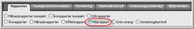 Rapportnivå Välj rapporttyp Välj Miljörapport på rapportfliken, (se figur 54).