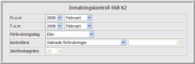 Figur 64: Inställningar för inmatningskontroll Rapportintervall Genom att ange år och månad i Fr.o.m. och T.o.m. listorna sätter du tidsintervallet för rapporten.