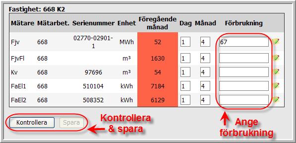 Ange förbrukning Ange mätarförbrukning för respektive mätare i listan på inmatningssidan, (se figur 77).