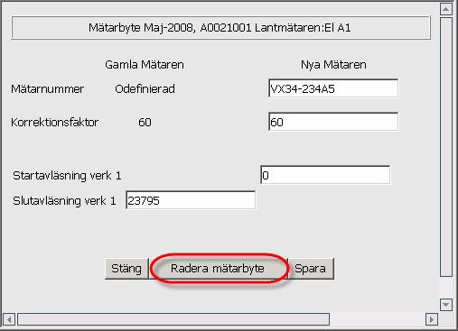 Ändra ett mätarbyte För att göra ändringar i ett tidigare mätarbyte letar man efter förändringen genom att hitta de gula inmatningsrutorna och sedan gå in på