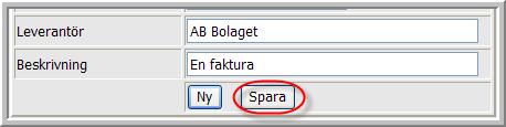 moms) i din valuta. Leverantör Beskrivning När all information har skrivits in och du klickar på knappen Spara (se figur 96) kommer fakturan att läggas till i fakturalistan högst upp i fönstret.