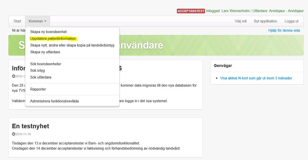 2.2. Uppdatera patientinformation Funktionen för att uppdatera patientinformation hittar du i menyvalet Uppdatera patientinformation.