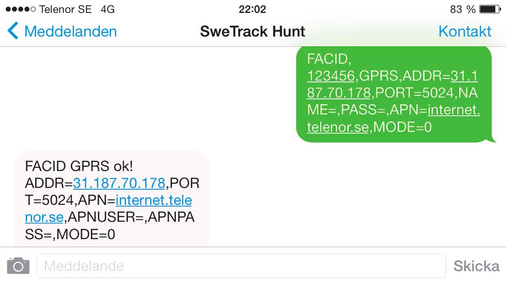 Skicka följande kommando till enheten: FACID,123456,GPRS,ADDR=31.187.70.178,PORT=5024, NAME=,PASS=,APN=XXX,MODE=0;. Byt ut värdet XXX mot APN-adressen som din operatör använder.
