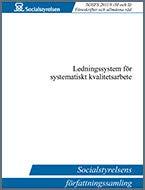 Enligt Socialstyrelsens föreskrifter och allmänna råd om ledningssystem för systematiskt kvalitetsarbete SOSFS 2011:9 ska