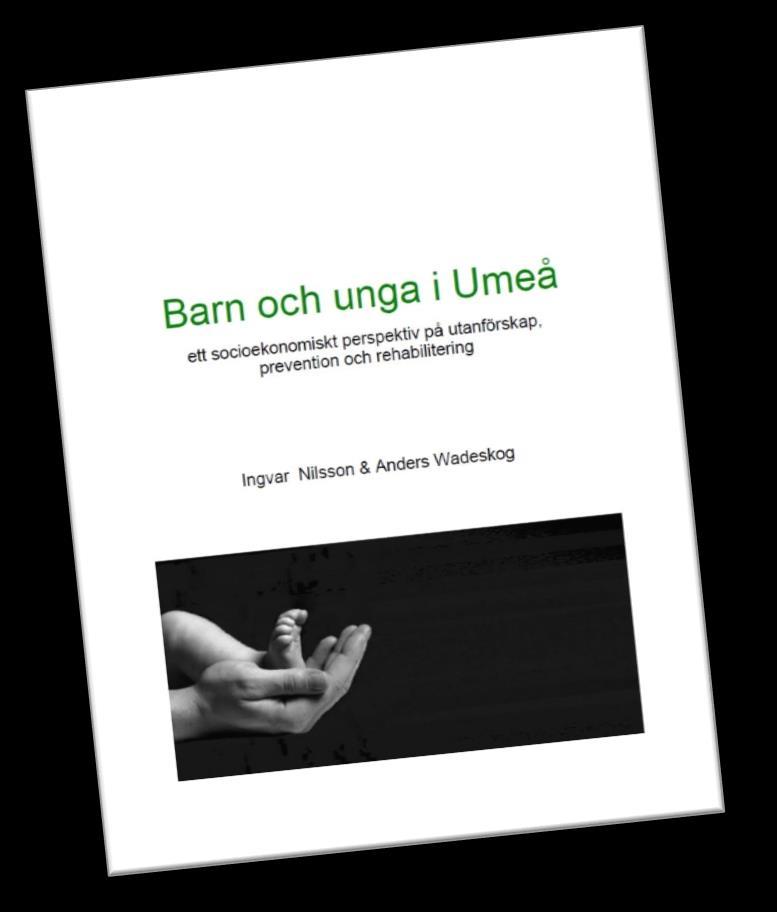 Barn och unga i Umeå ett socioekonomisk perspektiv på utanförskap Utanförskap bland barn och unga Enligt rapporten kan utanförskap grovt definieras som oförmåga eller möjlighet att försörja sig genom