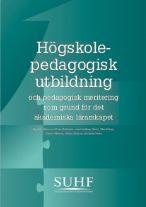 Några trender nationellt SUHF:s nya direktiv Rekommendationer om ma l fo r beho righetsgivande ho gskolepedagogisk utbildning Omfattning: Motsvarande 10 v kunna diskutera och problematisera