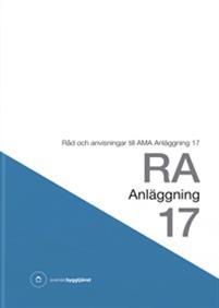RA Anläggning 17. Råd och anvisningar till AMA Anläggning 17 PDF ladda ner LADDA NER LÄSA Beskrivning Författare:.