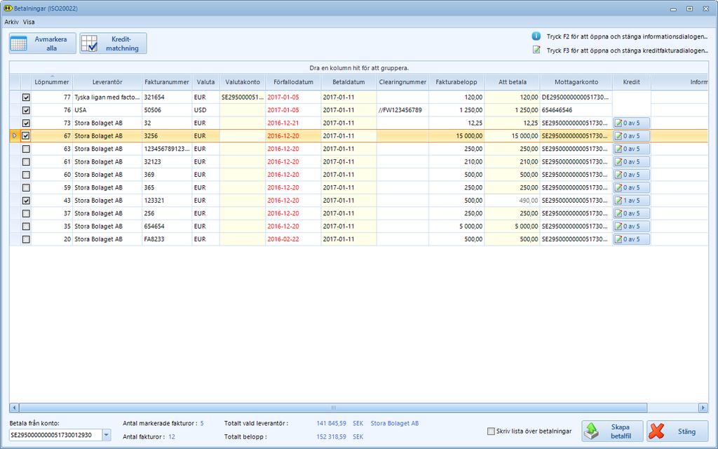 Betalvyn När du valt Europastandard ISO20022 kommer in i vyn över betalningar där du ser alla obetalda leverantörsfakturor till dina utländska leverantörer och som inte redan är skickade för