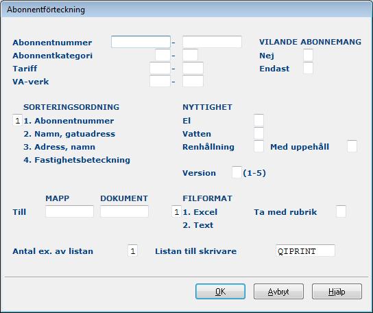 120 Renhållning 5.1.2 Inmatningsfält Om något urval utelämnas t.ex. abonnentnummer, skrivs alla abonnemang med hänsyn tagen till övriga urval.