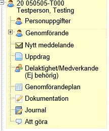 Personuppgifter, Genomförande, Uppdrag, Delaktighet/Medverkande, Genomförandeplan, Vårdplan, Daganteckningar, Dokumentation, Journal, Att göra, Avvikelse Klicka på klientens/brukarens namn i mappen
