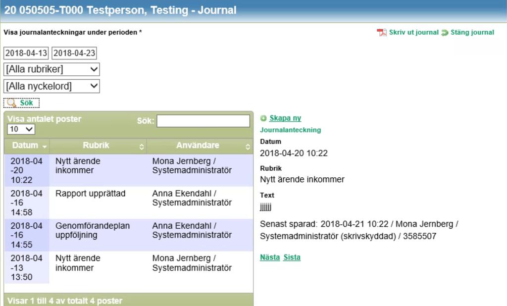 Läsa journal Läsa journal gör du genom att klicka på Öppna För att läsa någon av de