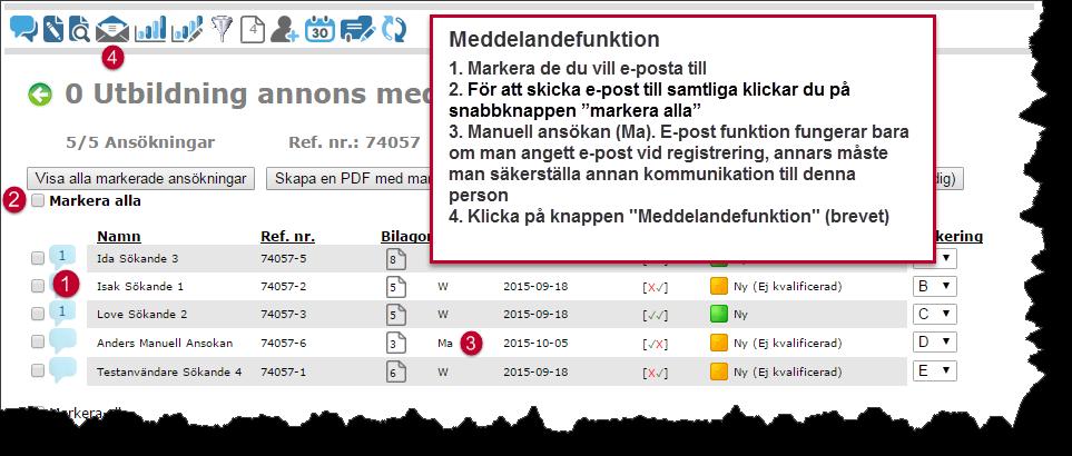 5. Meddelandefunktion Varbis meddelandefunktion används för att kommunicera med sökanden.