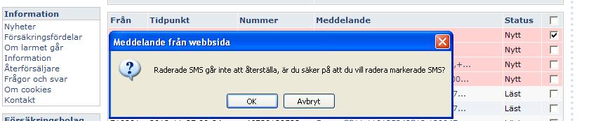 Detta görs i sökfältet ovanför listan. Du kan även radera eventuella SMS som du inte längre vill ha i din inkorg.