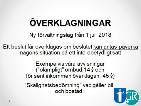 ÖVERKLAGNINGAR Märk: 45, 46 och 47! Förvaltningslagen från 1 juli 2018 Vilka beslut får överklagas?