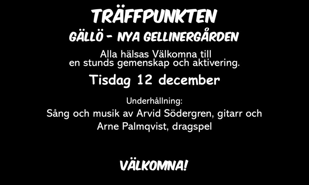 Branschträff för Turism- och besöksnäringen. 16 januari kl. 18.00 Plats: Återkommer om plats! Kom och prata branschgemensamma frågor!