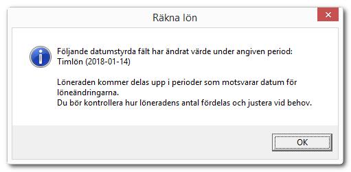 Klicka OK, löneberäkningen kan nu se ut så här. Programmet har delat upp löneart 501 på två datumrader. En rad fram till den 13/1. Då gällde den lägre timlönen och det lägre fördelningstalet.