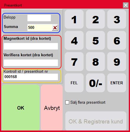 Presentkort För att sälja presentkort (papper, magnetkort), klicka på knappen Presentkort nere till vänster på skärmen. Skriv önskat belopp (inringat med blått) och tryck Enter.