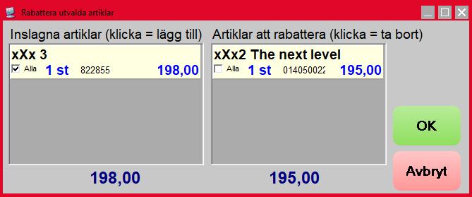 Tryck på de artiklar i vänster fält som ska rabatteras. De flyttas över till höger fält. Det finns en kryssruta, Alla. Om den är markerad flyttas alla antal av samma artikel över.