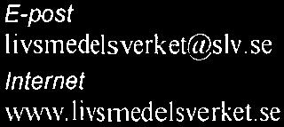 Skicka yttrandet till: lilsmedelsvcrketm) slvse,