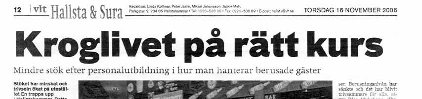 Sambandet mellan berusning och våld Det finns ett klart samband mellan berusning och våld. Ökat drickande leder till mer våld.