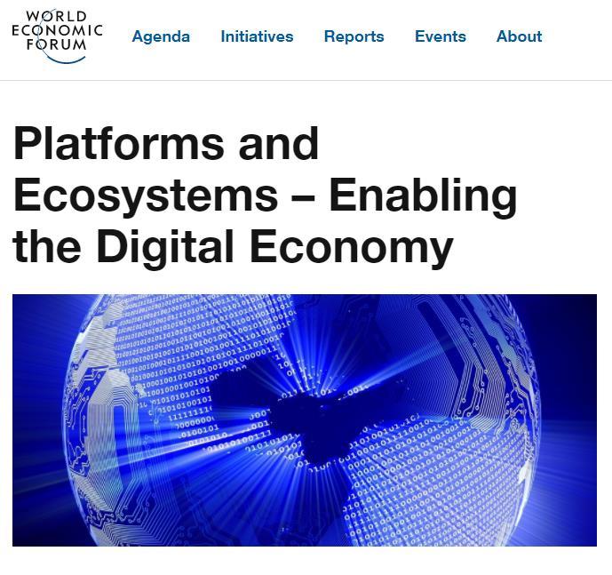 Plattformar och Ekosystem är centrala i den Digitala Ekonomin Ett exempel från World Economic Forums webbplats En bra källa till