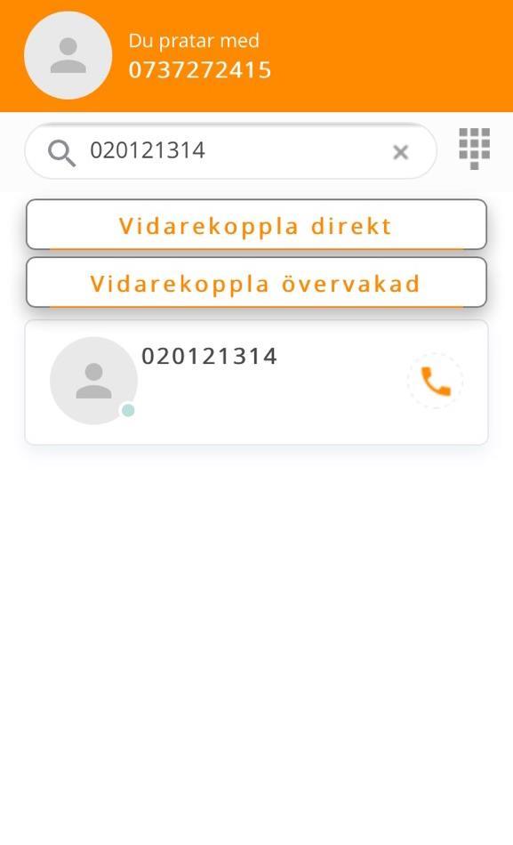 Figur 7 - Vidarekoppla När du har ett inkommande samtal och startar Cellip 365-applikationen så kommer du till en speciell sida där du kan vidarekoppla till kontakt eller valfritt nummer.