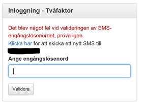 Skriver du in fel lösenord som du fick på ditt SMS så får du denna ruta. Klicka på texten Klicka här för att få ett nytt SMS-lösenord.