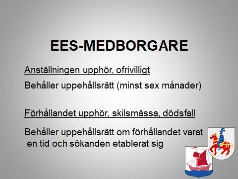 Att behålla uppehållsrätt i vissa fall 5 a En EES-medborgare som har uppehållsrätt som arbetstagare eller egen företagare enligt 3 1 anses som arbetstagare respektive egen företagare och behåller sin