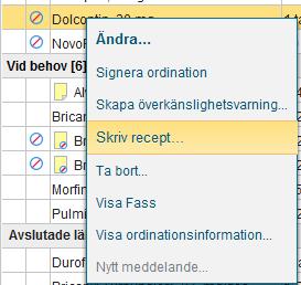 Därför är det viktigt att dessa ordinationer först omhändertas.