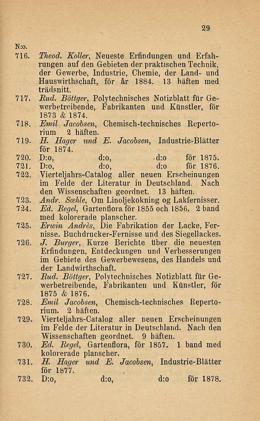 Nro. 29 716. Theod. Koller Neueste, Erfindungen und Erfahrungen auf den Gebieten der praktischen Technik, der Gewerbe, Industrie, Chemie, der Land- und Hauswirthschaft, för år 1884.