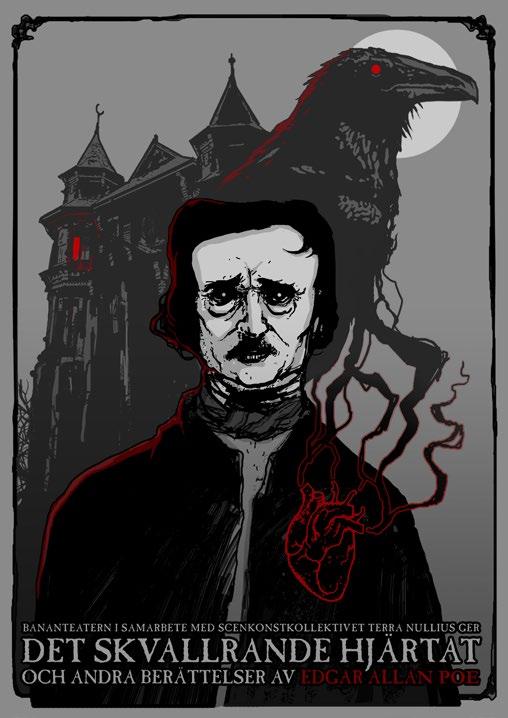 15 19 år Bananteatern Det skvallrande hjärtat Bananteatern tar sig an den klassiska senromantikens skräckmästare och stilbildare Edgar Allan Poe.