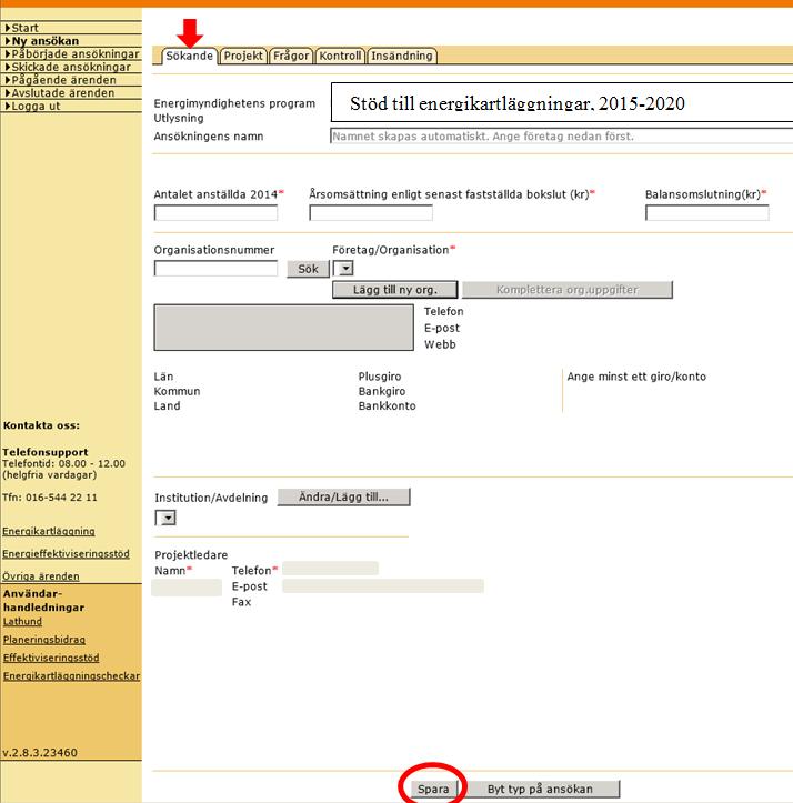 Fyll därefter i grunduppgifter under fliken Sökande och spara uppgifterna. OBS!