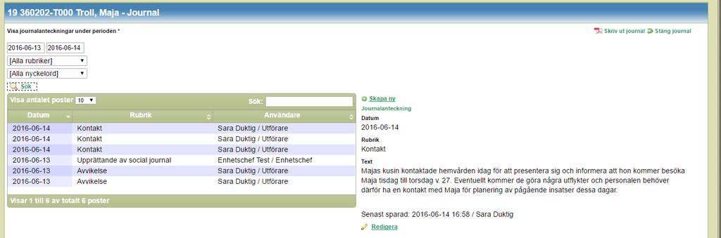 Sida 34 (41) Klicka på Stäng journal i vyns övre högra del för att återgå till journalsammanställningen. Läsa journalanteckningar 1. Välj eller sök fram önskad person. 2.