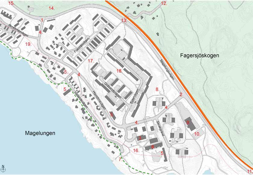 Slutrapport Bygg ditt Fagersjö 7 Platser i Fagersjö 1. Norra entrén till Fagersjö 2. Södra entrén till Fagersjö 3. Mötesplats Fagersjö 4. Busshållplats 5. Förskola 6. Fagersjöskolan 7. Fotbollsplan 8.