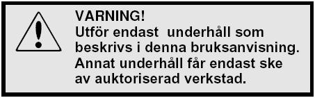 Motor Se också bruksanvisningen för motorn. Oljebyte motor (FIG 59) Byte av motorolja bör ske medan motorn är varm. Lossa oljestickan och avtappningspluggen och töm ut den gamla oljan.