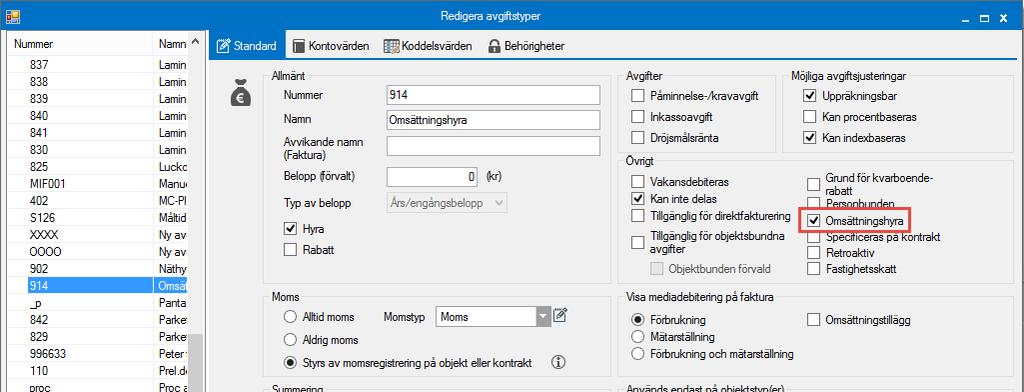 I fältet omsättningshyra visas den del av hyran som är markerad som detta.