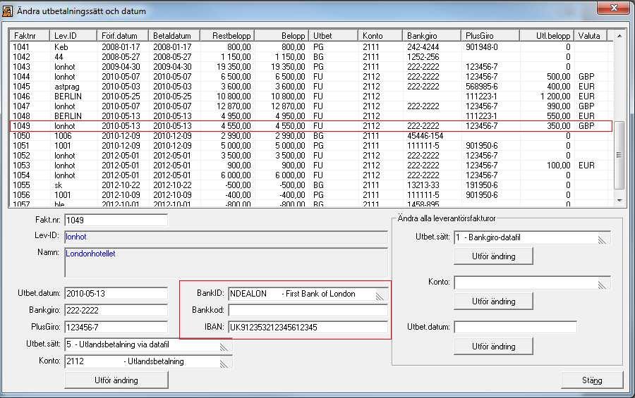 Ändra utbetalningssätt/datum Här kan man ändra på de utvalda leverantörsfakturornas utbetalningssätt. Väljer man en utlandsfaktura kan man välja att ändra t.ex.
