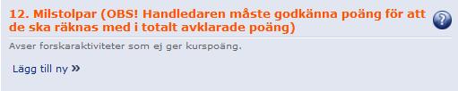 I samråd med din handledare planerar du dina studier, och därefter lägger till planerade milstolpar och kurser i din studieplan.