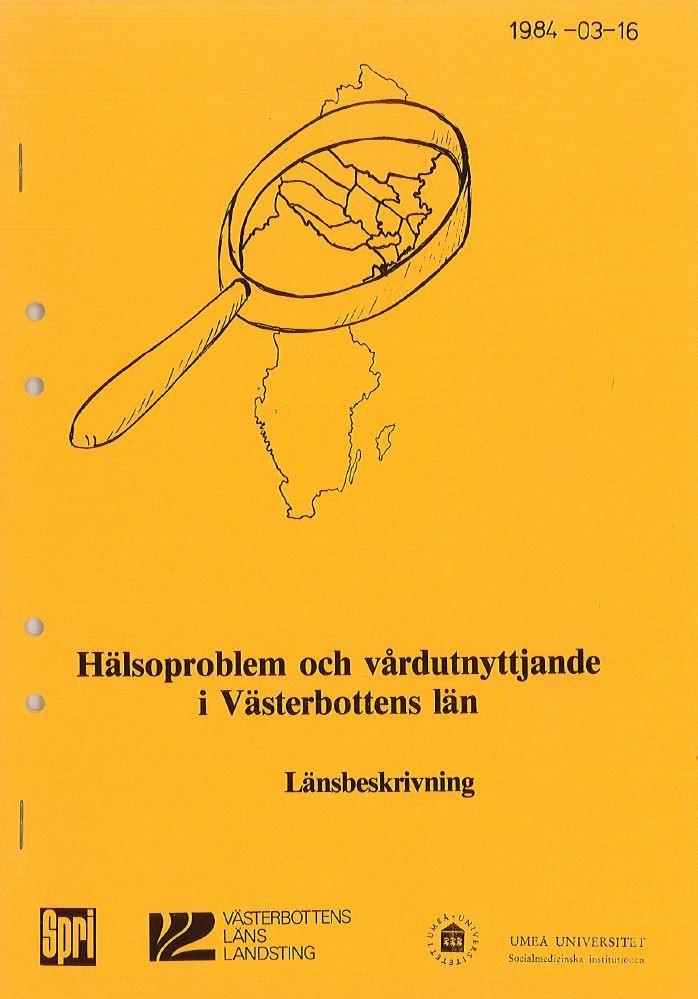 Västerbotten samlade landets experter och regionala politiker 1984 Vi föreslår att landstinget utarbetar ett konkret program för att förebygga hjärtkärlsjukdomar i Västerbotten