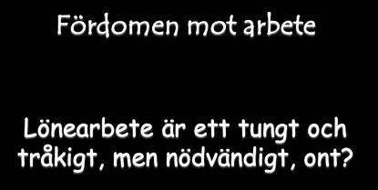 Många arbetar för mer än lönen. drivs av altruistiska motiv, vill göra en skillnad i världen. stimuleras av livslångt lärande och kompetensutveckling.